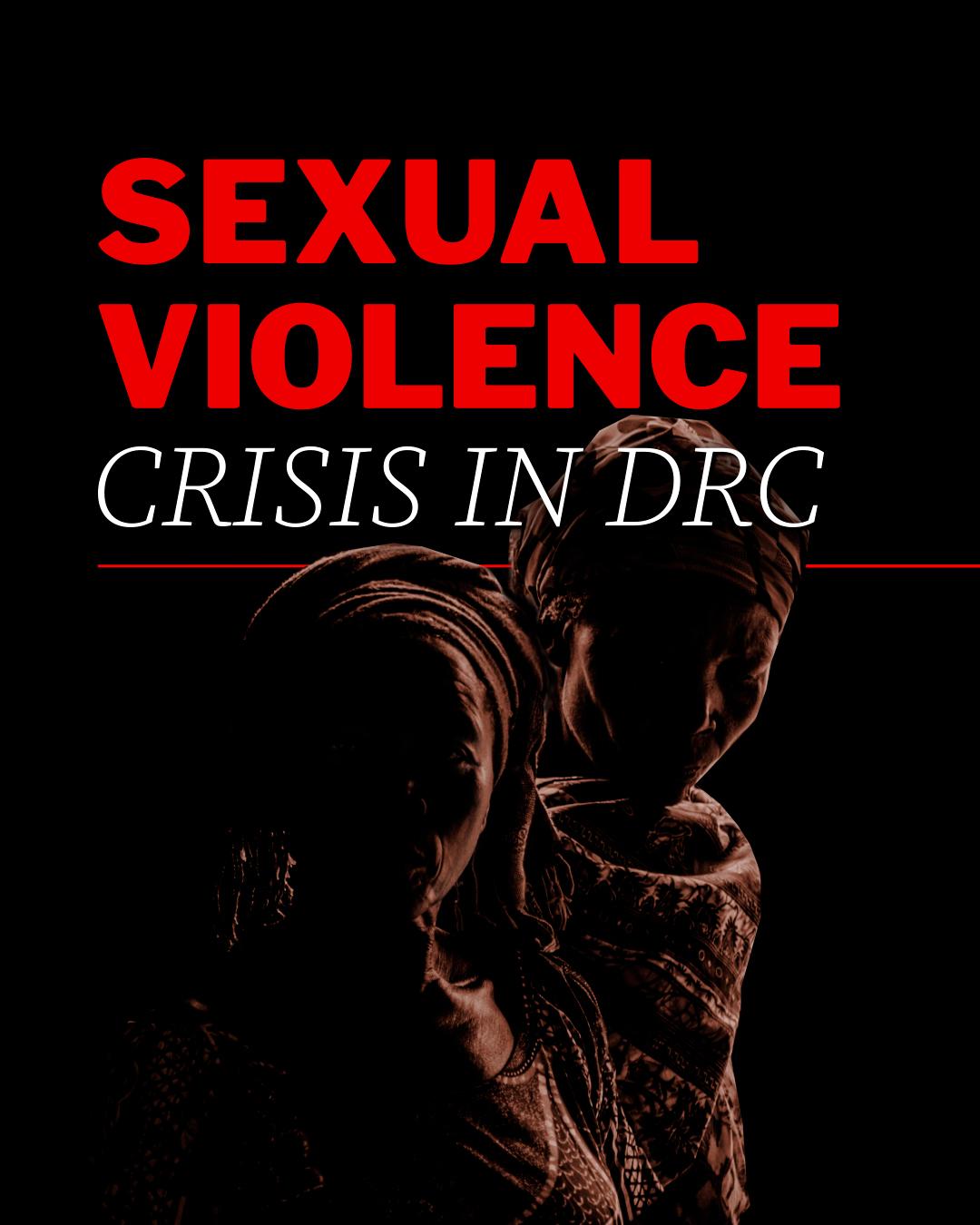 DRC: Sexual Violence Crisis in DRC 1